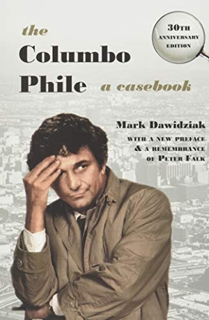 Dawidziak, Mark. The Columbo Phile - A Casebook. Commonwealth Book Company, Inc., 2019.
