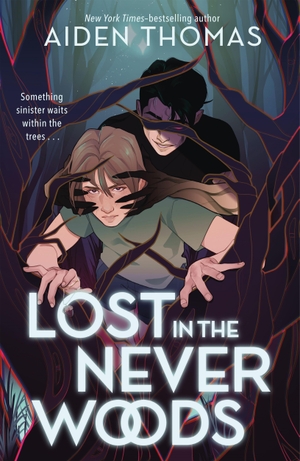 Thomas, Aiden. Lost in the Never Woods. Square Fish, 2026.