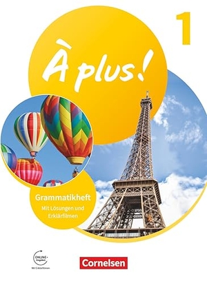 À plus ! 1 Neubearbeitung - Frz. als 1. und 2. Fremdsprache - Grammatikheft mit Online-Zugang zu Erklärfilmen. Cornelsen Verlag GmbH, 2020.