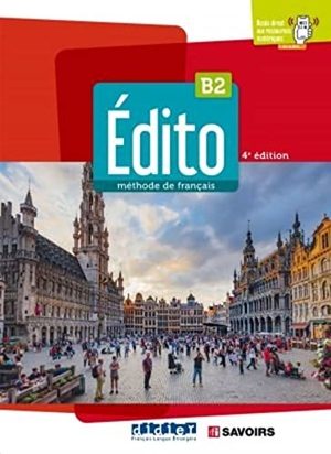 Édito B2, 4e édition - Livre de l'élève. Klett Sprachen GmbH, 2022.