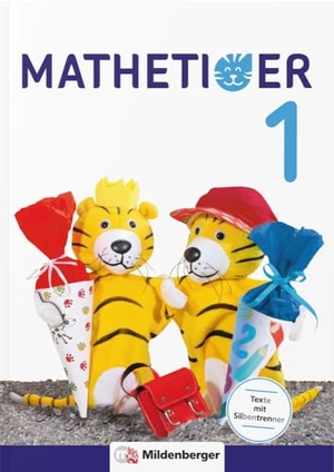 Laubis, Thomas / Eva Schnitzer. Mathetiger 1 - Schülerbuch. Neubearbeitung - Differenzierend - individualisierend - motivierend. Mildenberger Verlag GmbH, 2016.