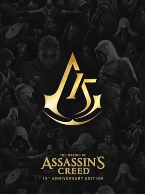 Calvin, Alex. The Making of Assassin's Creed: 15th Anniversary. Dark Horse Comics,U.S., 2023.