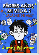 Los peores años de mi vida 2. ¡Sacadme de aquí!