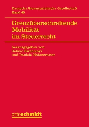 Altenburg, Nadja / Kirchmayr, Sabine et al. Grenzüberschreitende Mobilität im Steuerrecht. Schmidt , Dr. Otto, 2026.