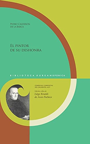 Calderón De La Barca, Pedro. El pintor de su deshonra. Iberoamericana Editorial Vervuert, S.L., 2021.