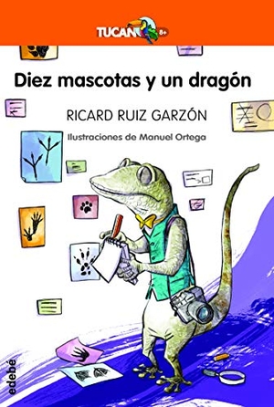 Ruiz Garzón, Ricard. Diez mascotas y un dragón. Grupo EDEBÉ, 2019.