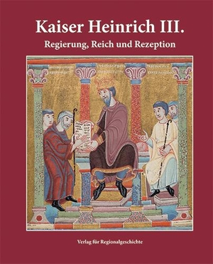 Habermann, Jan (Hrsg.). Kaiser Heinrich III. - Regierung, Reich und Rezeption. Regionalgeschichte Vlg., 2018.