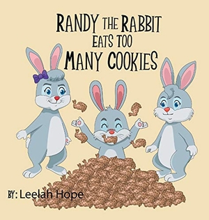 Hope, Leela. Randy the Rabbit Eats Too Many Cookies. The Heirs Publishing Company, 2018.
