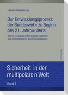 Der Entwicklungsprozess der Bundeswehr zu Beginn des 21. Jahrhunderts