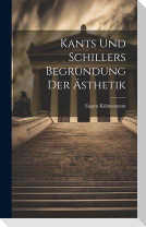 Kants Und Schillers Begründung Der Ästhetik