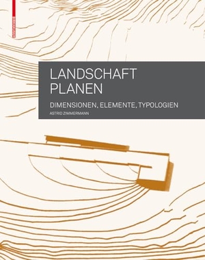 Zimmermann, Astrid. Landschaft planen - Dimensionen, Elemente, Typologien. Birkhäuser Verlag GmbH, 2014.