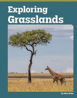 Bolte, Mari. Exploring Grasslands. Capstone, 2027.