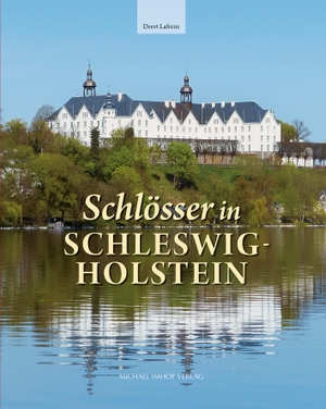 Lafrenz, Deert. Schlösser in Schleswig-Holstein. Imhof Verlag, 2022.