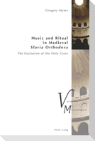 Music and Ritual in Medieval Slavia Orthodoxa