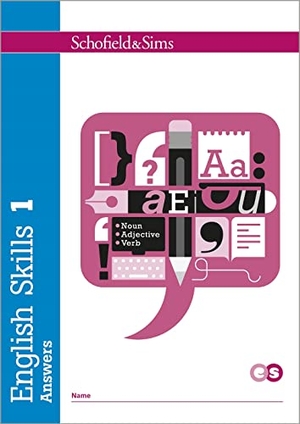 Matchett, Carol. English Skills 1 Answers. Schofield & Sims Ltd, 2017.