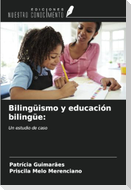 Bilingüismo y educación bilingüe: