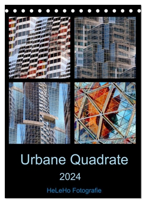 Fotografie, HeLeHo. Urbane Quadrate (Tischkalender 2024 DIN A5 hoch), CALVENDO Monatskalender - Durch Mehrfachbelichtungen fragmentierte Gebäudeansichten. Calvendo, 2023.