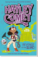 Hayley Comet, Kid Genius: Revenge of the Slime!