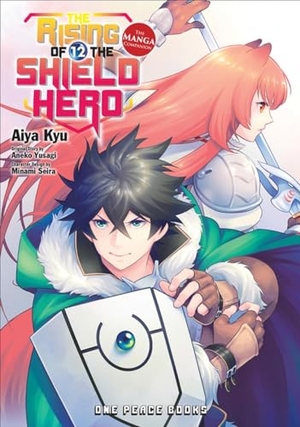 Kyu, Aiya / Aneko Yusagi. The Rising of the Shield Hero Volume 12: The Manga Companion. Social Club Books, 2019.