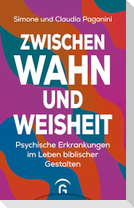 Zwischen Wahn und Weisheit
