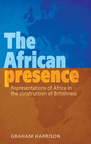 Harrison, Graham. The African presence - Representations of Africa in the construction of Britishness. Manchester University Press, 2013.