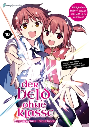 Akio, Nanae / Shichio, Kuzu et al. Der Held ohne Klasse 10 - Der Aufstieg eines Talentlosen. Manga JAM Session e.U., 2026.