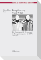 Europäisierung wider Willen