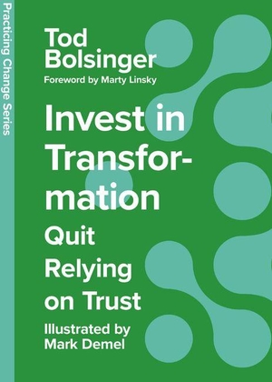Bolsinger, Tod. Invest in Transformation - Quit Relying on Trust. InterVarsity Press, 2024.