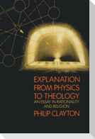 Explanation from Physics to Theology
