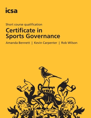Bennet, Amanda / Carpenter, Kevin et al. Sports Governance L4 study text. CGI Publishing Limited, 2018.
