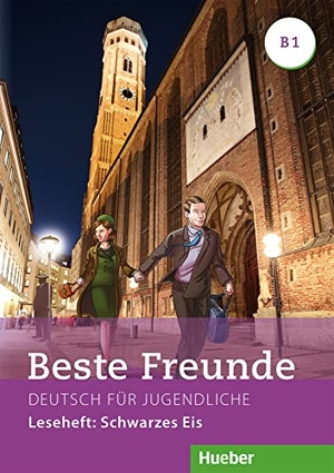 Vosswinkel, Annette. Beste Freunde B1 - Deutsch für Jugendliche.Deutsch als Fremdsprache / Leseheft: Schwarzes Eis. Hueber Verlag GmbH, 2019.