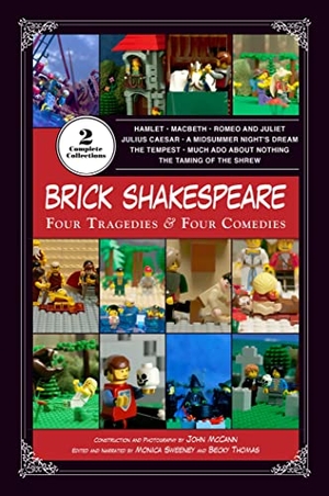 Thomas, Becky / Mccann, John et al. Brick Shakespeare - Four Tragedies & Four Comedies. Skyhorse Publishing, 2023.