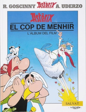 Goscinny, René / Uderzo et al. El cop de Menhir. Salvat Editores, S.A., 2001.