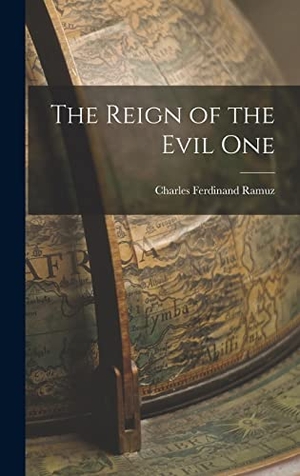 Ramuz, Charles Ferdinand. The Reign of the Evil One. Creative Media Partners, LLC, 2022.