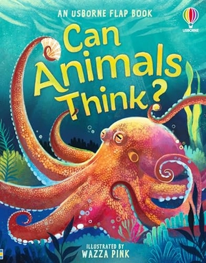 Bone, Emily. Can Animals Think?. Usborne Publishing Ltd, 2026.