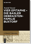 Vier Epitaphe - die Basler Hebraistenfamilie Buxtorf