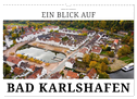 Ein Blick auf Bad Karlshafen (Wandkalender 2024 DIN A3 quer), CALVENDO Monatskalender