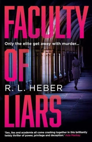 Heber, R. L.. Faculty of Liars. Oneworld Publications, 2026.