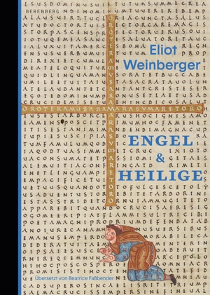 Weinberger, Eliot. Engel und Heilige. Berenberg Verlag, 2023.