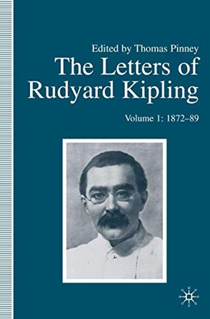 Kipling, R.. The Letters of Rudyard Kipling - Volume 1: 1872-89. Palgrave Macmillan UK, 1990.