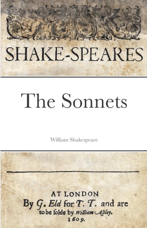 Shakespeare, William. The Sonnets. Bibliologica Press, 2021.