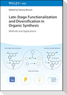 Late-Stage Functionalization and Diversification in Organic Synthesis