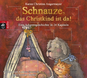 Angermayer, Karen Christine. Schnauze, das Christkind ist da! - Eine Adventsgeschichte in 24 Kapiteln. cbj audio, 2016.