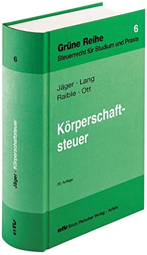 Raible, Martin / Ott, Sarah et al. Körperschaftsteuer - Grüne Reihe, Steuerrecht für Studium und Praxis. Fleischer EFV Verlag, 2021.