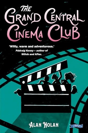 Nolan, Alan. The Grand Central Cinema Club. O'Brien Press Ltd, 2025.