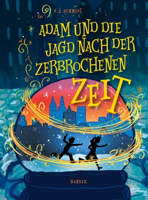 Schmidt, G. Z.. Adam und die Jagd nach der zerbrochenen Zeit. Carl Hanser Verlag, 2023.