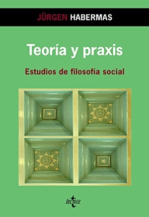 Habermas, Jürgen / Salvador Mas Torres. Teoría y praxis : estudios de filosofía social. Editorial Tecnos, 2008.