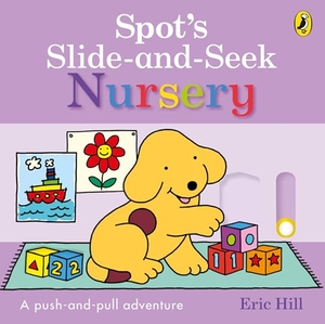 Hill, Eric. Spot's Slide and Seek: Nursery. Penguin Random House Children's UK, 2026.