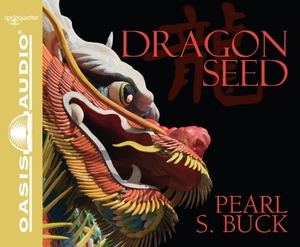 Buck, Pearl S.. Dragon Seed (Library Edition). SPRINGWATER, 2010.