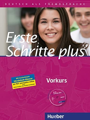 Niebisch, Daniela / Orth-Chambah, Jutta et al. Erste Schritte plus - Vorkurs. Kursbuch - Deutsch als Fremdsprache / Kursbuch mit Audio-CD. Hueber Verlag GmbH, 2015.